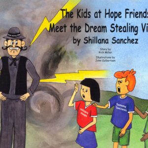 The Kids at Hope Friends Meet the Dream Stealing Villain- by Shillana Sanchez
